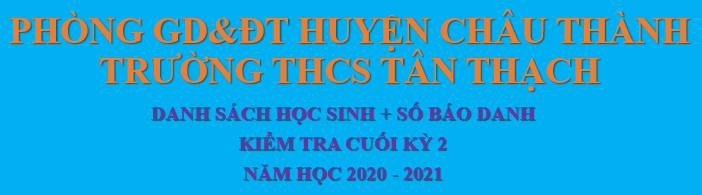 Danh sách phòng kiểm tra, Số báo danh, kiểm tra cuối kỳ 2, Năm học 2020 - 2021